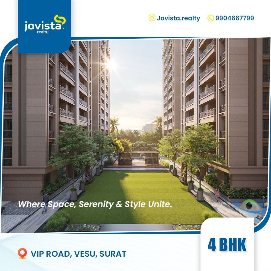 Jovista Realty: Redefining Luxury Property Buying in Surat
