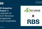 RBS Acquires Retvens to Accelerate AI-Driven Revenue Management Across Hospitality in India and Beyond