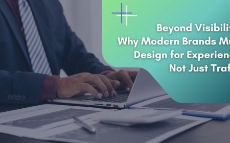 Beyond Visibility: Why Modern Brands Must Design for Experience, Not Just Traffic