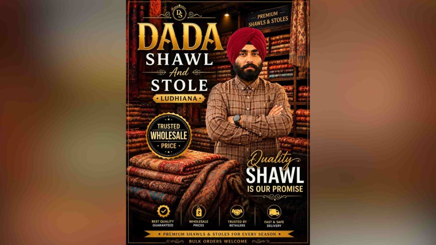 Dada Shawl And Stole Carrying Forward a Legacy of Excellence in Woolen Shawls and Stoles